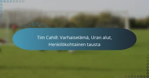 Read more about the article Tim Cahill: Varhaiselämä, Uran alut, Henkilökohtainen tausta